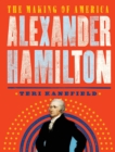 Alexander Hamilton : The Making of America - Book