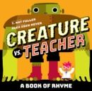 Creature vs. Teacher: A Book of Rhyme - Book