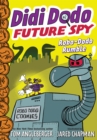 Didi Dodo, Future Spy: Robo-Dodo Rumble (Didi Dodo, Future Spy #2) - Book