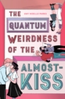The Quantum Weirdness of the Almost-Kiss - Book