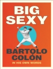 Big Sexy : In His Own Words - Book
