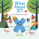What About X? An Alphabet Adventure - Book