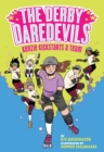 The Derby Daredevils: Kenzie Kickstarts a Team : (The Derby Daredevils Book #1) - Book