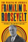 Franklin D. Roosevelt : The Making of America #5 - Book