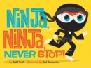 Ninja, Ninja, Never Stop! - Book