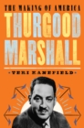 Thurgood Marshall : The Making of America #6 - Book