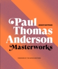 Paul Thomas Anderson : Masterworks - Book