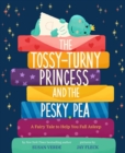 The Tossy-Turny Princess and the Pesky Pea: A Fairy Tale to Help You Fall Asleep - Book