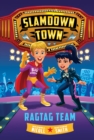 Ragtag Team (Slamdown Town Book 2) - Book