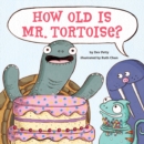 How Old Is Mr. Tortoise? - Book