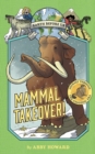 Mammal Takeover! (Earth Before Us #3) : Journey through the Cenozoic Era - Book