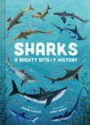 Sharks: A Mighty Bite-y History - Book