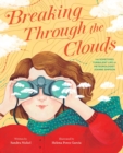 Breaking Through the Clouds: The Sometimes Turbulent Life of Meteorologist Joanne Simpson - Book