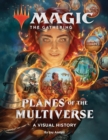 Magic: The Gathering: Planes of the Multiverse : A Visual History - Book