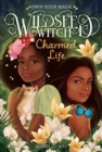 Charmed Life (Wildseed Witch Book 2) - Book