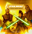 The Art of Star Wars: The High Republic : (Volume One) - Book