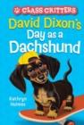 David Dixon's Day as a Dachshund (Class Critters #2) - Book