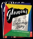 Glamour: An Extraordinary History : 85 Years of Women Breaking Boundaries - Book