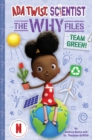 Team Green! (ADA Twist, Scientist: The Why Files #6) - Book