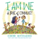 I Am We : A Book of Community (a Picture Book) - Book