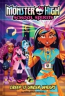 Creep It Under Wraps (Monster High School Spirits #2) - Book