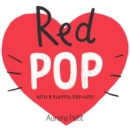 Red Pop (with 6 Playful Pop-Ups!) : A Pop-Up Board Book - Book