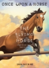 The Flying Horse (Once Upon a Horse #1) - Book
