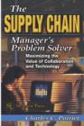 The Supply Chain Manager's Problem-Solver : Maximizing the Value of Collaboration and Technology - eBook