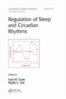 Regulation of Sleep and Circadian Rhythms - eBook