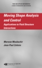 Moving Shape Analysis and Control : Applications to Fluid Structure Interactions - eBook