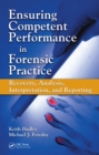 Ensuring Competent Performance in Forensic Practice : Recovery, Analysis, Interpretation, and Reporting - eBook