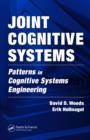 Joint Cognitive Systems : Patterns in Cognitive Systems Engineering - eBook