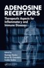 Adenosine Receptors : Therapeutic Aspects for Inflammatory and Immune Diseases - eBook