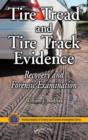 Tire Tread and Tire Track Evidence : Recovery and Forensic Examination - eBook