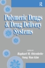 Polymeric Drugs and Drug Delivery Systems - eBook