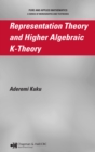 Representation Theory and Higher Algebraic K-Theory - eBook