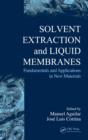 Solvent Extraction and Liquid Membranes : Fundamentals and Applications in New Materials - eBook