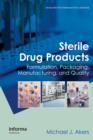 Sterile Drug Products : Formulation, Packaging, Manufacturing and Quality - eBook