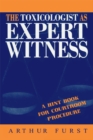 The Toxicologist as Expert Witness : A Hint Book for Courtroom Procedure - eBook