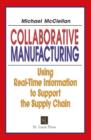 Collaborative Manufacturing : Using Real-Time Information to Support the Supply Chain - eBook