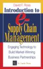 Introduction to e-Supply Chain Management : Engaging Technology to Build Market-Winning Business Partnerships - eBook