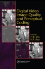 Digital Video Image Quality and Perceptual Coding - eBook
