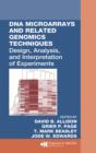 DNA Microarrays and Related Genomics Techniques : Design, Analysis, and Interpretation of Experiments - eBook