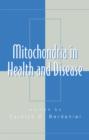 Mitochondria in Health and Disease - eBook