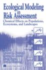 Ecological Modeling in Risk Assessment : Chemical Effects on Populations, Ecosystems, and Landscapes - eBook