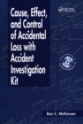 Cause, Effect, and Control of Accidental Loss with Accident Investigation Kit - eBook