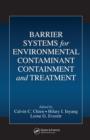 Barrier Systems for Environmental Contaminant Containment and Treatment - eBook