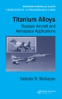 Titanium Alloys : Russian Aircraft and Aerospace Applications - eBook