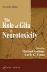 The Role of Glia in Neurotoxicity - eBook