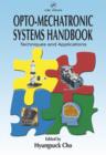 Opto-Mechatronic Systems Handbook : Techniques and Applications - eBook